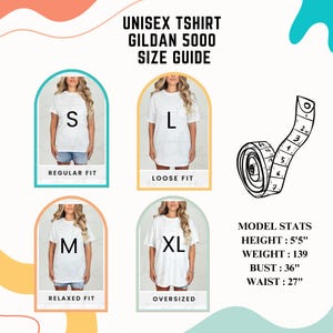 May include: Size guide for unisex t-shirts in sizes S, M, L, and XL. The guide shows the fit of each size on a model, with the model's height and measurements listed. The t-shirts are white and made by Gildan.