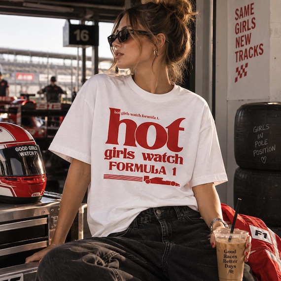 Hot Girls Watch F1 T-Shirt: Formula 1 Racing Tee