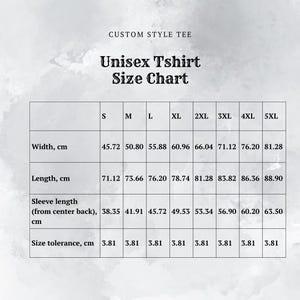 May include: Unisex t-shirt size chart with measurements in centimeters for width, length, sleeve length (from center back), and size tolerance.