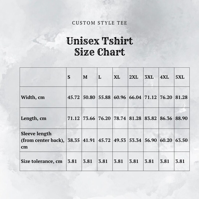 May include: Unisex t-shirt size chart with measurements in centimeters for width, length, sleeve length (from center back), and size tolerance.