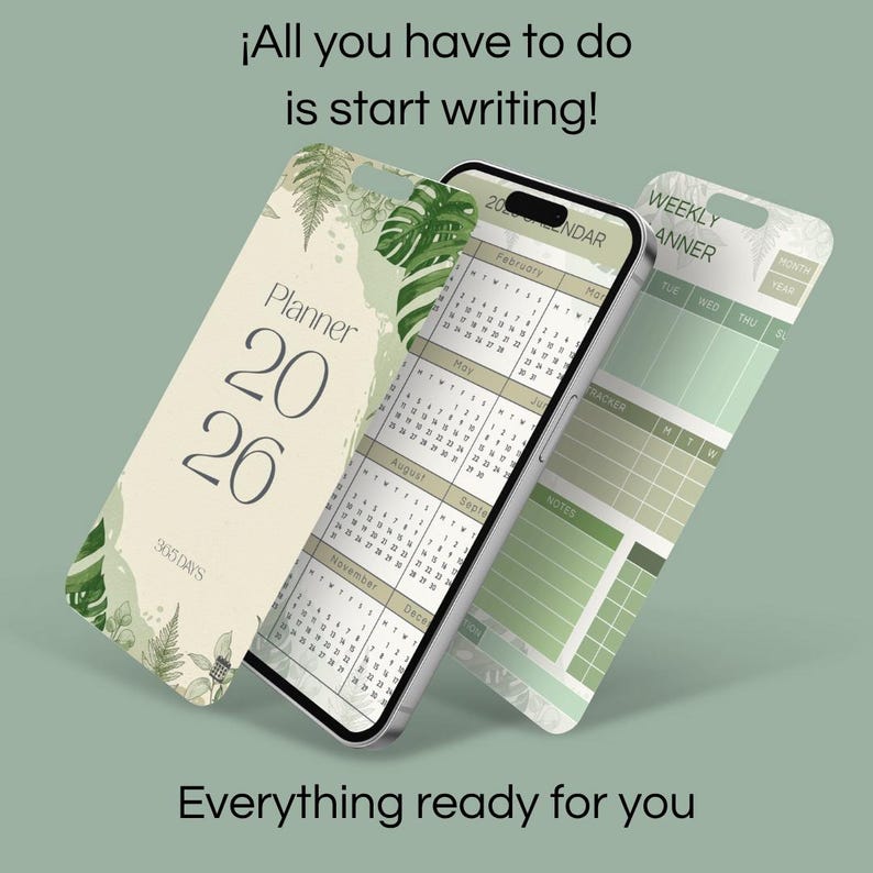 May include: A smartphone displaying a 2026 calendar, flanked by a planner and a weekly planner. The planner and phone case feature a botanical design with green leaves. Text on the image reads: "All you have to do is start writing!" and "Everything ready for you."