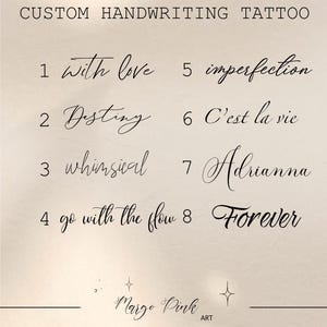 Puede incluir: Fondo beige con texto en escritura negra "CUSTOM HANDWRITING TATTOO". Ejemplos de escritura a mano: "with love", "Destiny", "whimsical", "go with the flow", "imperfection", "C'est la vie", "Adrianna" y "Forever".