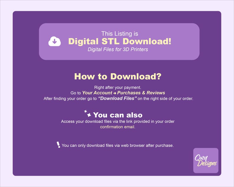 K&ouml;nnte beinhalten: Ein lilafarbener Grafik mit wei&szlig;em Text, der "Digitaler STL-Download!" anzeigt, sowie Anweisungen zum Herunterladen der Dateien. Das Cozy Designs-Logo ist ebenfalls enthalten.
