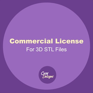 May include: A purple graphic with the words "Commercial License" in light yellow, with "For 3D STL Files" below. A smaller circle at the bottom has the text "Cozy Designs". The background is a gradient of purple.