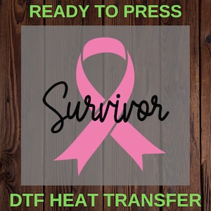Survivor DTF Heat transfer ready to press for t-shirt and sweatshirt, Cancer, Cancer Support, Cancer Awareness Shirt, Iron On Transfer