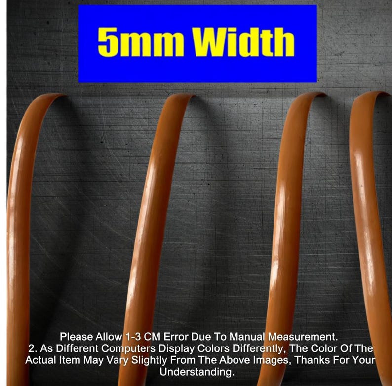 May include: Close-up of four orange-brown, curved, cylindrical objects. A blue rectangle at the top displays "5mm Width" in yellow text. The image also contains text about measurement error and color variations.