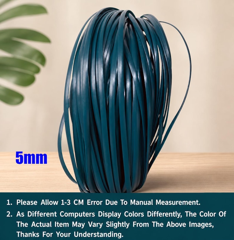 May include: A coil of teal-colored, flat, 5mm wide material. The material is tightly wound, creating a cylindrical shape. The image includes text at the bottom, which states that the color may vary slightly and to allow for a 1-3 cm error due to manual measurement.