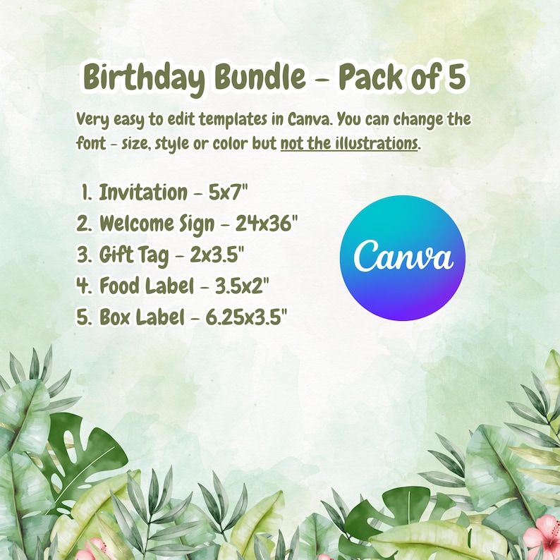 Puede incluir: Un paquete de cumplea&ntilde;os con 5 plantillas, que incluye una invitaci&oacute;n, un letrero de bienvenida, una etiqueta de regalo, una etiqueta de comida y una etiqueta de caja. Las plantillas son f&aacute;cilmente editables en Canva, lo que permite la personalizaci&oacute;n de la fuente, el tama&ntilde;o, el estilo y el color. La imagen incluye el logotipo de Canva y follaje tropical.