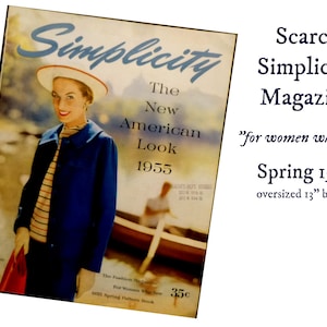 Simplicity Sewing Magazine. Spring 1955 New American Look. 13&#39; by 10&quot;.  Great Ads and Fashion. 1955 Pattern Book