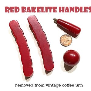 May include: Two long, scalloped red Bakelite handles, one small tapered handle with a threaded metal screw, and one round red knob. A copper penny is included for scale. The text RED BAKELITE HANDLES and removed from vintage coffee urn is visible.