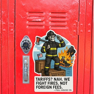 Skeleton Firefighter Sticker – Funny Patriotic Fire Dept. Decal – Anti-Tariff Made in USA Gift for Firefighters & First Responders