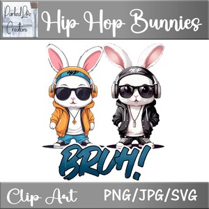 Bruh lustiges Zitat SVG, Hip Hop Bunnies PNG, Rap Bunnies Druck, digitale Clipart, hochwertige png jpg, digitaler Download, Urban Designs png