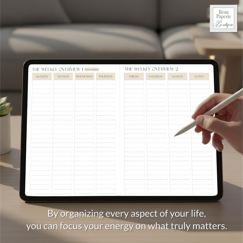 May include: A digital tablet displaying a weekly overview template, with sections for each day of the week. The text "THE WEEKLY OVERVIEW" is visible. A hand holds a stylus, poised over the screen. The image includes the text: "By organizing every aspect of your life, you can focus your energy on what truly matters."