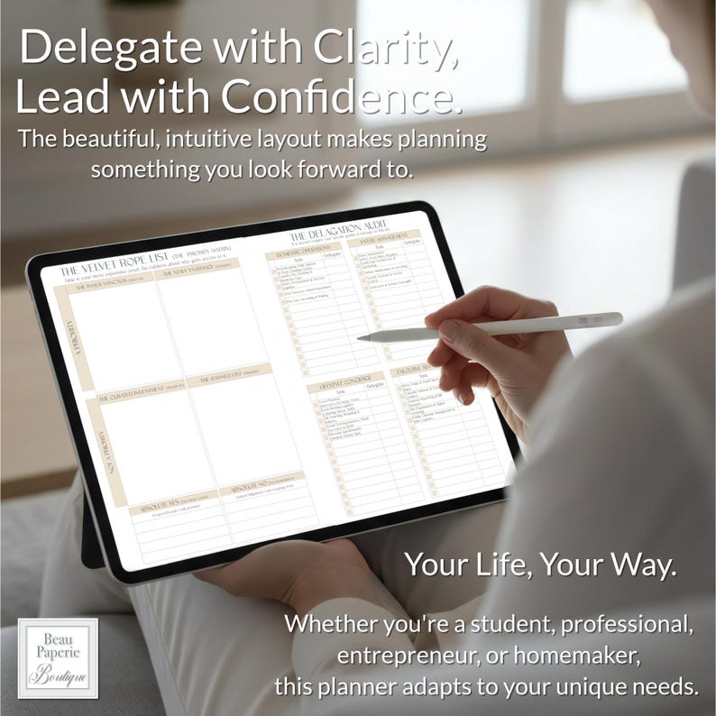 May include: A digital planner displayed on a tablet, featuring a beige and white layout with organizational sections. The text reads "Delegate with Clarity, Lead with Confidence." The planner is designed for students, professionals, entrepreneurs, and homemakers.