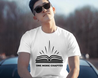 One More Chapter T-Shirt, Funny Bookish Graphic Tee