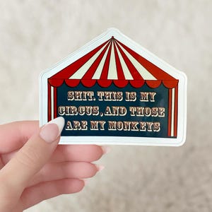 Lustiger Sticker - Das ist mein Zirkus, und das sind meine Affen - Humorous, Family, Chaos