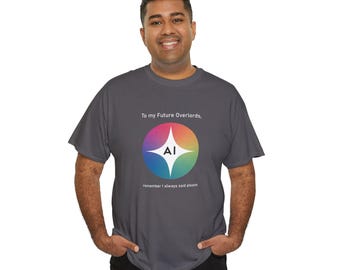 AI Overlord T-Shirt, Future AI Humor Tee, ChatGPT Satire Gift, Unisex Adult