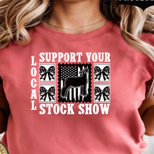 Show Lamb Tee, Support Your Local Stock Show Comfort Colors Tee, 4H Livestock Shirt, FFA Stock Show Girl T-Shirt, County Fair Week Shirt
