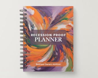 Recession Planner for Business Owners - Your Guide to preventing financial hardships due to a fluctuating economy.