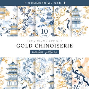 May include: Ten digital JPGs showcasing gold and blue Chinoiserie seamless patterns. The designs feature pagodas, cranes, and floral motifs, with the text "GOLD CHINOISERIE seamless patterns" and "COMMERCIAL USE". Each pattern is 30.48 x 30.48 cm at 300 DPI.
