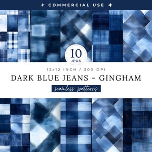 Puede incluir: Una colección de diez patrones sin costuras en azul oscuro y blanco con texturas de cuadros y mezclilla. Los patrones miden 30,5 x 30,5 cm a 300 DPI. El texto de la imagen dice "DARK BLUE JEANS - GINGHAM seamless patterns".