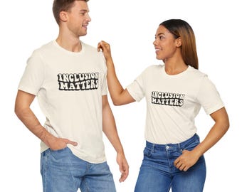 Inclusion Matters Unisex Tee, Diversity Tshirt, Equality Shirt, Activist Clothing, Social Justice Apparel