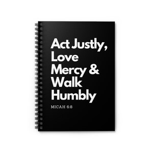 Cuaderno de espiral Miqueas 6:8 Actúa con justicia, ama la misericordia y camina con humildad - Diario cristiano y planificador de citas bíblicas