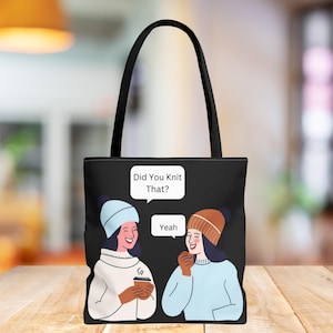 Knitting Tote Bag For Yarn and Supplies Knit Lovers Reusable Tote Knitting Humor Bag Conversation Starter Gift For Her Gift For Crafters