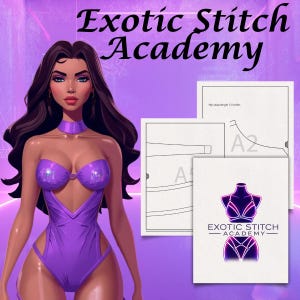 May include: Digital illustration featuring a purple bodysuit with sequin accents, a woman, and the text "Exotic Stitch Academy." The image also includes sewing patterns and a logo with the same text.