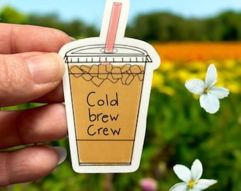 Sticker: Iced Coffee “Cold brew crew”