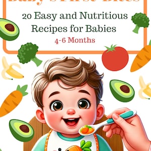 Baby's First Bites: gezonde, zelfgemaakte babyvoedingrecepten voor 4-6 maanden | Gids voor makkelijke puree en eerste voedingsmiddelen