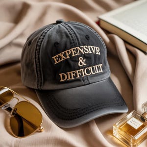 Expensive and Difficult Embroidery Washed Hat – Funny Wife Hat – Sarcastic Trucker Cap Embroidery, Gift For Her Washed Hat,Funny Humor Caps