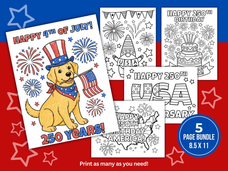 May include: A bundle of five coloring pages with patriotic themes. One page features a yellow dog wearing a hat and holding a flag. Other pages include fireworks, a gnome, a cake, and the text "Happy 250th USA Anniversary". The bundle is 8.5 x 11 inches.