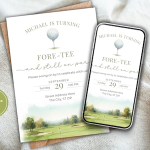 May include: A golf-themed invitation with the text "MICHAEL IS TURNING FORE-TEE and still on par." The invitation features a watercolor illustration of a golf course and a golf ball. The invitation is 5" x 7" in size.