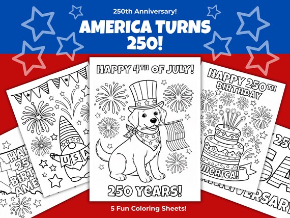 250th Anniversary USA Coloring Pages, Semiquincentennial Coloring Sheets, 250th Anniversary USA Craft, 4th of July 250th Birthday America