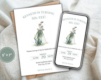 May include: A golf-themed invitation with the text "KENNETH IS TURNING SIX-TEE!" and a watercolor illustration of a golf bag with clubs. The invitation is 5" x 7" and includes event details: date, time, and location.