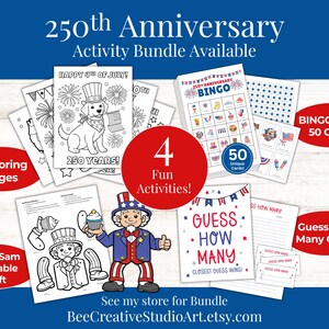 May include: A collection of patriotic activity sheets for the 250th Anniversary, including coloring pages, a bingo game with 50 cards, a 'Guess How Many' game, and an Uncle Sam moveable craft. The bundle is available at BeeCreativeStudioArt.etsy.com.