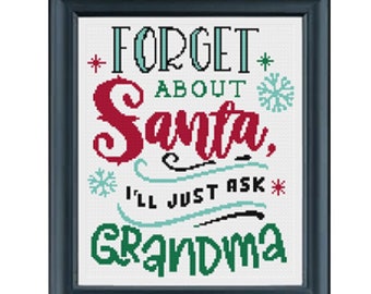 Forget Santa Ask Grandma Funny Xmas Cross Stitch Pattern PDF