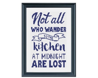 Not All Who Wander to the Kitchen Cross Stitch Pattern PDF