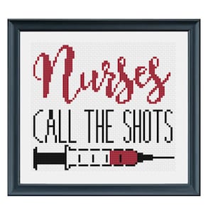 Nurses Call The Shots Digital Cross Stitch Pattern PDF