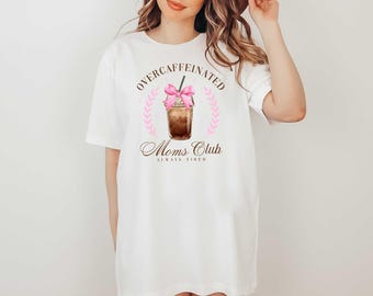 Overcaffeinated Moms Club Shirt, Mom T-shirt, Iced Coffee Shirt, Coffee Addict Tee, Coffee Shirt, Funny Mom Club Shirt, Gift For Mom