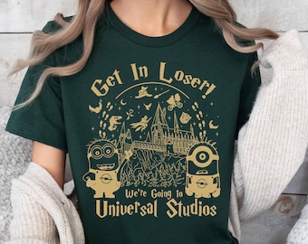 Get In Loser We Are Going To Universal Studios, Minions T-Shirt, Graphic Tee, Theme Park Shirt, Unisex Shirt, Fun Gift, Cozy Pullover