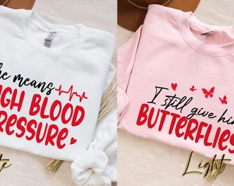 High Blood Pressure Or Butterflies Sweatshirt, Funny Matching Couples Hoodie, Quirky Valentine Anniversary Set, Gift  For Couples