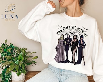 You Cant Sit With Us Sweatshirt, Halloween Sweatshirt, Witchy Song Shirt, Horror Sweatshirt, Funny Halloween Sweatshirt, Witchy Sweatshirt