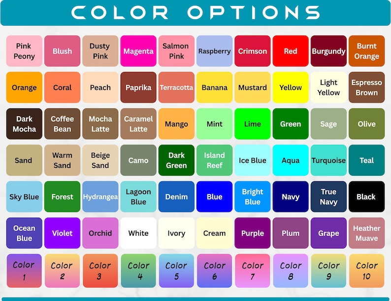 May include: A color chart with a teal background and white text that reads "COLOR OPTIONS." The chart displays a grid of color swatches, each labeled with a color name, including Pink Peony, Red, and Black.