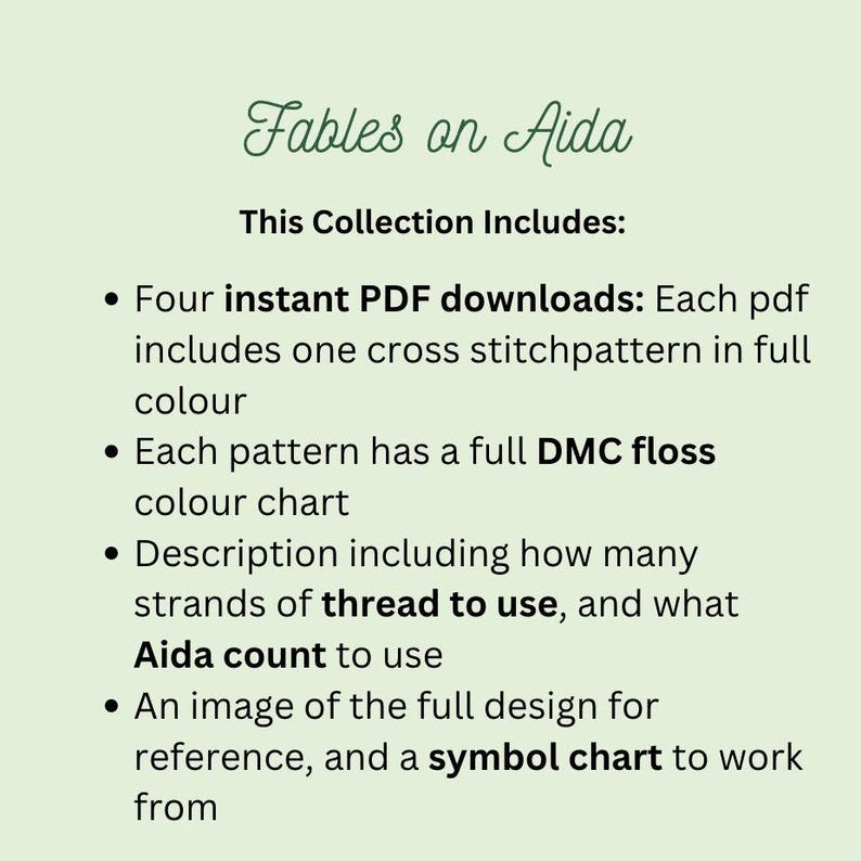 Op de afbeelding: Een tekstuele beschrijving van wat er in een verzameling kruissteekpatronen is opgenomen. De tekst luidt "Fables on Aida Deze collectie bevat: Vier instant PDF-downloads: Elk PDF bevat een kruissteekpatroon in volle kleur Elk patroon heeft een volledige DMC-garenkaart Beschrijving inclusief het aantal draden dat moet worden gebruikt, en de Aida-telling die moet worden gebruikt Een afbeelding van het volledige ontwerp ter referentie, en een symboolkaart om mee te werken"