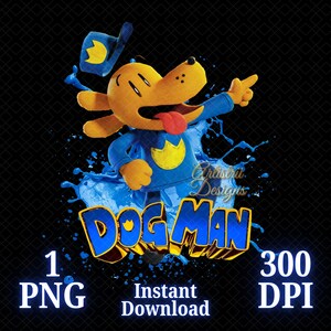 Dog Man PNG, Dog Man movie PNG, Dog Man Shirt, DogMan 2025, High Quality, Cricut, Cake Topper, Instant Download, Transparent, Printable file