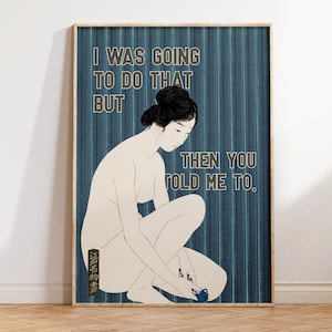 Funny Japanese Print - I Was Going To Poster - Wall Art for Bar Cart, Living Room and Office Wall Decor - Vintage Retro Home Decor and Gifs