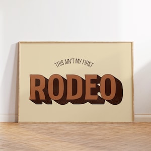 This Ain't My First Rodeo Print, Southwestern Print, Minimalist Apartment Decor, Western Home Decor, Funny Bar Cart Print, Cowboy Wall Art