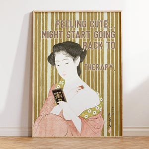 Funny Japanese Print - Feeling Cute Therapy Poster - Wall Art for Bar Cart, Living Room and Office Wall Decor - Vintage Retro Home Decor